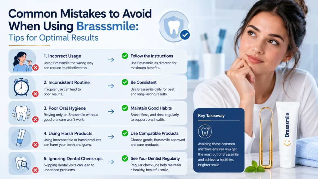 Common Mistakes to Avoid When Using Brasssmile Tips for Optimal Results